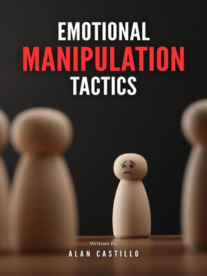 cover image of Emotional Manipulation Tactics